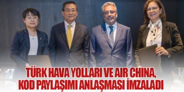 Türk Hava Yolları ve Air China, Kod Paylaşımı Anlaşması İmzaladı