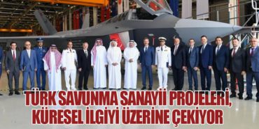 Türk Savunma Sanayii Projeleri, Küresel İlgiyi Üzerine Çekiyor