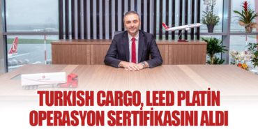 Turkish Cargo, LEED Platin Operasyon Sertifikasını Aldı