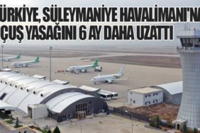 Türkiye, Süleymaniye Havalimanı'na Uçuş Yasağını 6 Ay Daha Uzattı