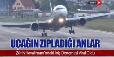 Uçağın Zıpladığı Anlar: Zürih Havalimanı’ndaki İniş Denemesi Viral Oldu