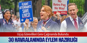 Uçuş Görevlileri Grev Çağrısında Bulundu: 30 Havaalanında Eylem Hazırlığı
