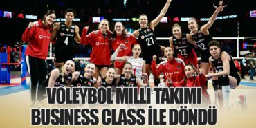 Voleybol Milli Takımı Business Class ile Döndü