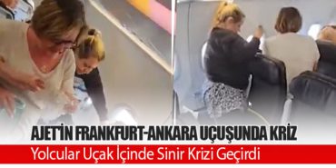 AJet’in Frankfurt-Ankara Uçuşunda Kriz: Yolcular Uçak İçinde Sinir Krizi Geçirdi