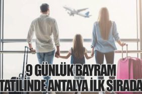 9 Günlük Bayram Tatilinde Antalya İlk Sırada