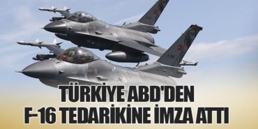 Türkiye ABD’den F-16 Tedarikine İmza Attı