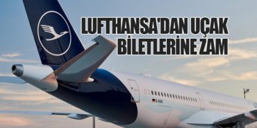 Lufthansa’dan Uçak Biletlerine Zam