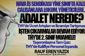 THY'nin İkramiyesi, Hava İş'in Lokumu... Taşeronlaşma Tam Gaz. İşten Çıkarmalar Devam Ediyor: THY'de 2. Sınıf Muamele! Adalet Nerede? THY'de Ücret Artışları ve İkramiye Tartışması