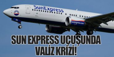 Sun Express Uçuşunda Valiz Krizi!