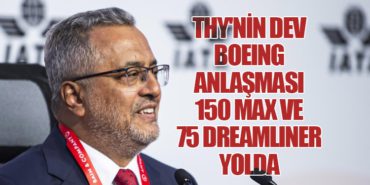 THY’nin Dev Boeing Anlaşması: 150 MAX ve 75 Dreamliner Yolda