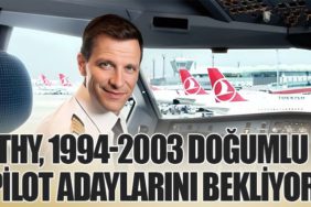 THY, 1994-2003 Doğumlu Pilot Adaylarını Bekliyor