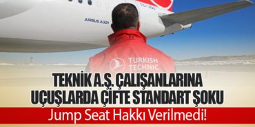 THY Teknik A.Ş. Çalışanlarına Uçuşlarda Çifte Standart Şoku