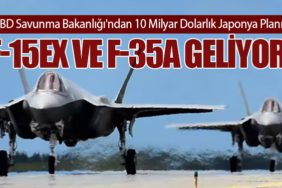 ABD Savunma Bakanlığı'ndan 10 Milyar Dolarlık Japonya Planı: F-15EX ve F-35A Geliyor