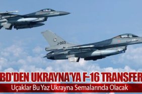 ABD'den Ukrayna'ya F-16 Transferi: Uçaklar Bu Yaz Ukrayna Semalarında Olacak
