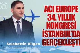 ACI-Europe-34.-Yıllık-Kongresi-İstanbul’da-Gerçekleşti
