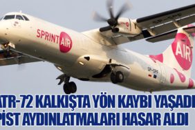 ATR-72 Kalkışta Yön Kaybı Yaşadı, Pist Aydınlatmaları Hasar Aldı