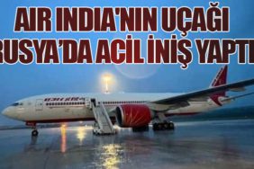 Air India'nın Uçağı Rusya’da Acil İniş Yaptı