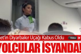 Ajet’in Diyarbakır Uçağı Kabus Oldu: Yolcular İsyanda!
