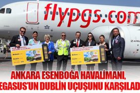 Ankara Esenboğa Havalimanı, Pegasus’un Dublin Uçuşunu Karşıladı