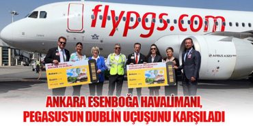 Ankara Esenboğa Havalimanı, Pegasus’un Dublin Uçuşunu Karşıladı