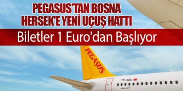 Pegasus’tan Bosna Hersek’e Yeni Uçuş Hattı. Biletler 1 Euro’dan Başlıyor