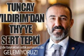 Gaziantep Ticaret Odası Başkanı Tuncay Yıldırım'dan Türk Hava Yolları'na Sert Tepki