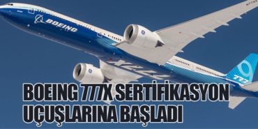 Boeing 777X Sertifikasyon Uçuşlarına Başladı