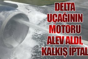 Delta Uçağının Motoru Alev Aldı, Kalkış İptal