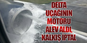 Delta Uçağının Motoru Alev Aldı, Kalkış İptal