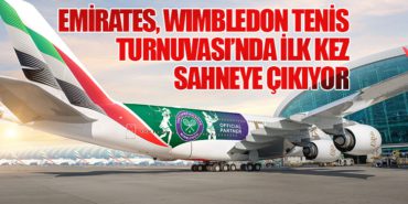 Emirates, Wimbledon Tenis Turnuvası’nda ilk kez sahneye çıkıyor