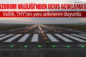 Erzurum Valiliği'nden Uçuş Açıklaması. Valilik, THY'nin yeni seferlerini duyurdu