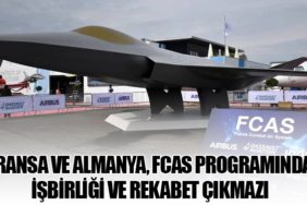 Fransa ve Almanya, FCAS Programında İşbirliği ve Rekabet Çıkmazı