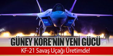 Güney Kore’nin Yeni Gücü: KF-21 Savaş Uçağı Üretimde!