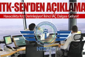 HTK-SEN'den Açıklama. Havacılıkta Kriz Derinleşiyor! İkinci İAÇ Dalgası Geliyor!