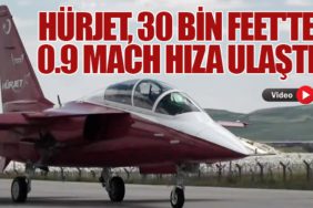 HÜRJET, 30 Bin Feet'te 0.9 Mach Hıza Ulaştı