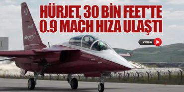 HÜRJET, 30 Bin Feet’te 0.9 Mach Hıza Ulaştı