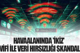 Havaalanında 'İkiz' WiFi İle Veri Hırsızlığı Skandalı