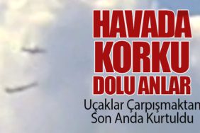 Havada Korku Dolu Anlar: Uçaklar Çarpışmaktan Son Anda Kurtuldu