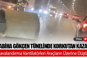 Sabiha Gökçen Tünelinde Korkutan Kaza: Havalandırma Vantilatörleri Araçların Üzerine Düştü