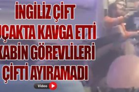 İngiliz Çift Uçakta Kavga Etti. Kabin Görevlileri Çifti Ayıramadı