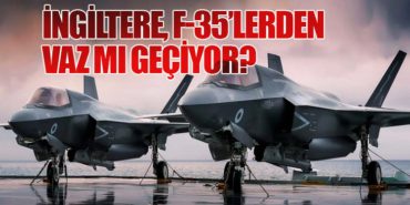 İngiltere, F-35’lerden Vaz mı Geçiyor? 