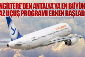 İngiltere'den Antalya'ya En Büyük Yaz Uçuş Programı Erken Başladı