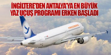 İngiltere’den Antalya’ya En Büyük Yaz Uçuş Programı Erken Başladı