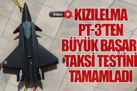 KIZILELMA PT-3'ten Büyük Başarı: Taksi Testini Tamamladı