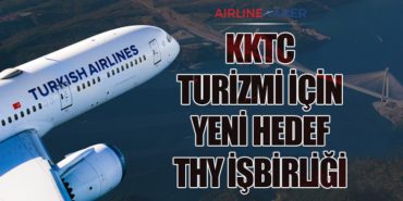 KKTC Turizmi İçin Yeni Hedef: THY İşbirliği