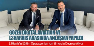 Gözen Digital Aviation ve L3Harris Arasında Anlaşma Yapıldı. L3Harris’in Eğitim Operasyonları İçin Simorg’u Devreye Alıyor