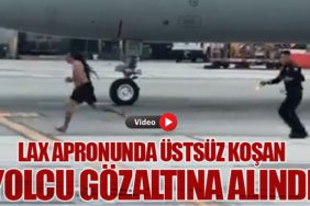 LAX Apronunda Üstsüz Koşan Yolcu Gözaltına Alındı