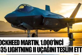 Lockheed Martin, 1.000’inci F-35 Lightning II Uçağını Teslim Etti
