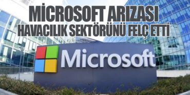 Microsoft Arızası Havacılık Sektörünü Felç Etti