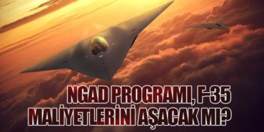 NGAD Programı, F-35 Maliyetlerini Aşacak mı?
